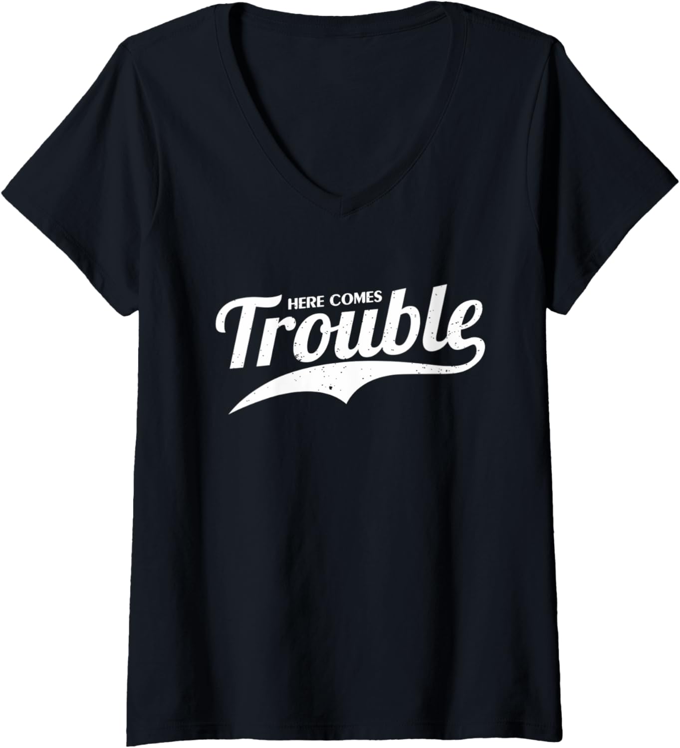 Womens Here Comes Trouble Funny Trouble Maker V-Neck Apparel | High Search Volume | Perfect Gift Idea