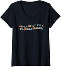 Womens Apparently I'm A Troublemaker Funny Trouble Maker Prankster V-Neck Apparel | High Search Volume | Comfort Daily W...