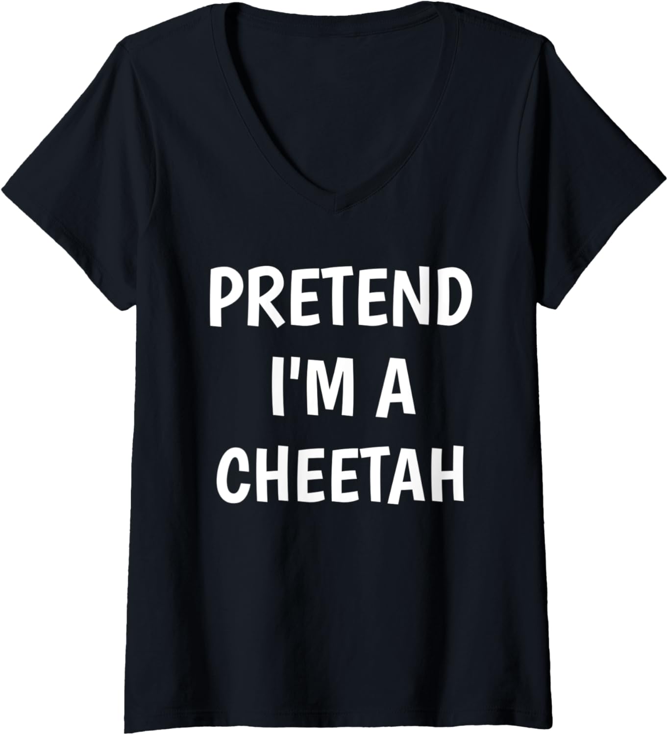 Womens Pretend I m A Cheetah Costume Lazy Funny Halloween Party V Neck Apparel High Search Demand Gift Ready