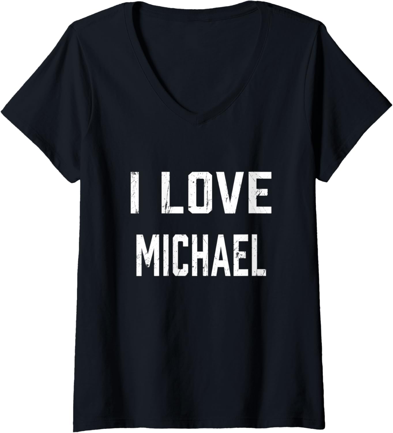 Womens I Love Michael Family Son Daughter Boy Girl Baby Name V-Neck Apparel | Perfect Gift Idea