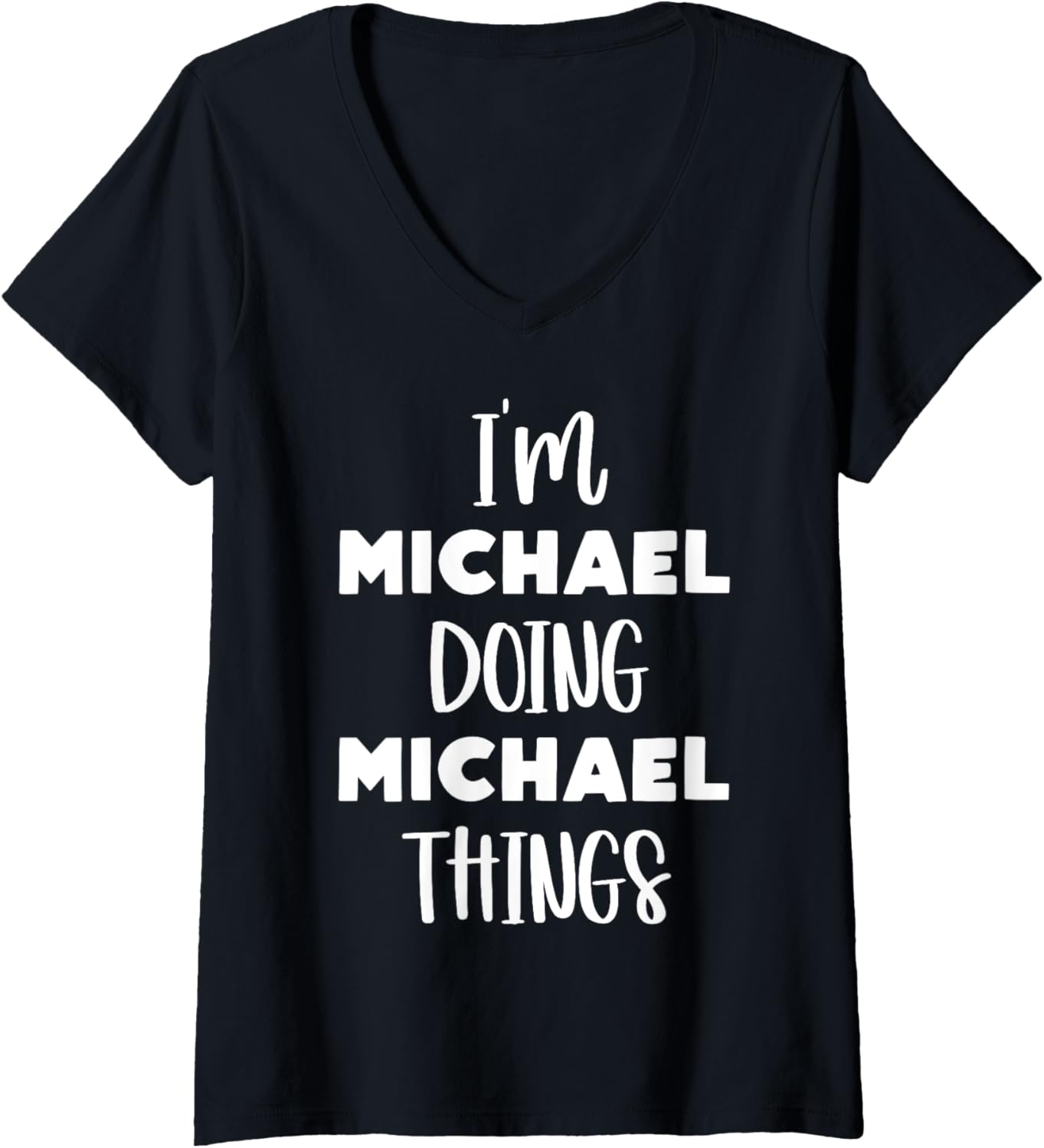 I'm Michael doing Michael things V-Neck Apparel | Trending 2025