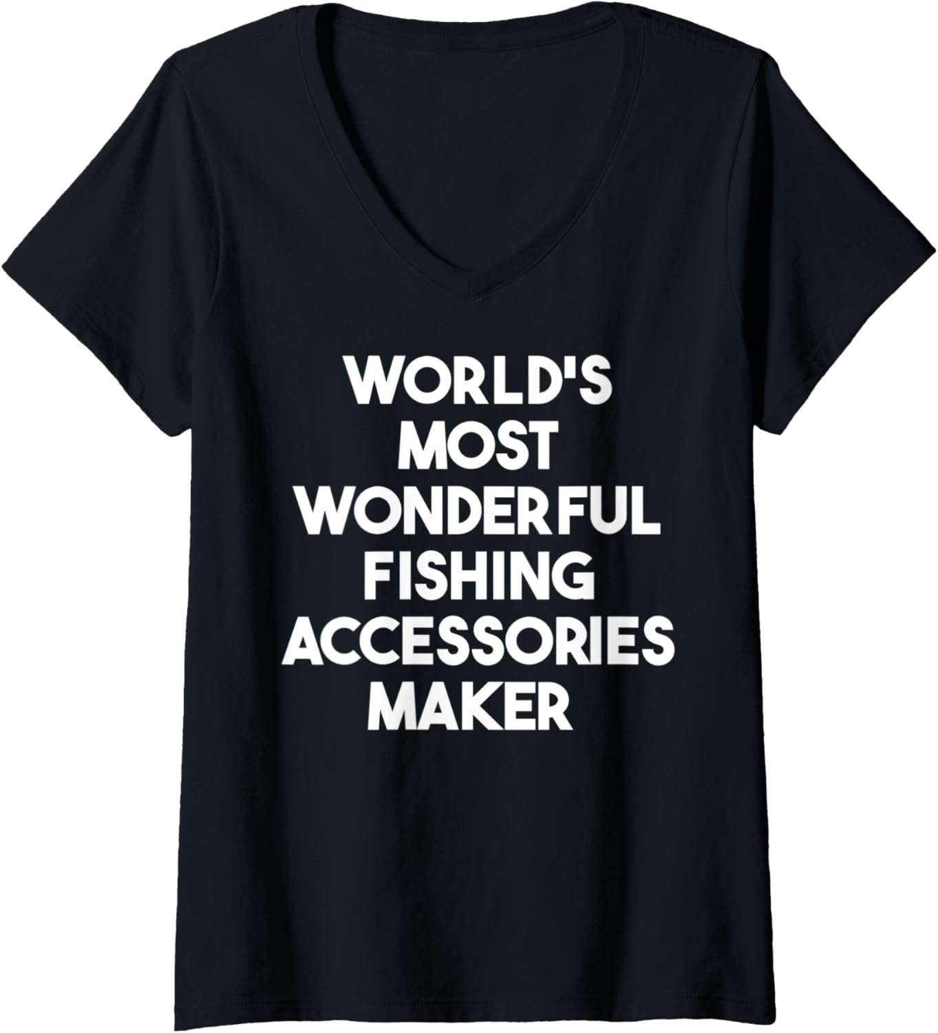 Womens World's Most Wonderful Fishing Accessories Maker V-Neck Apparel | Trending 2025 | Aesthetic Fit