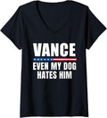 Womens Even My Dog Hates JD Vance Anti Vance V-Neck Apparel | Premium Quality
