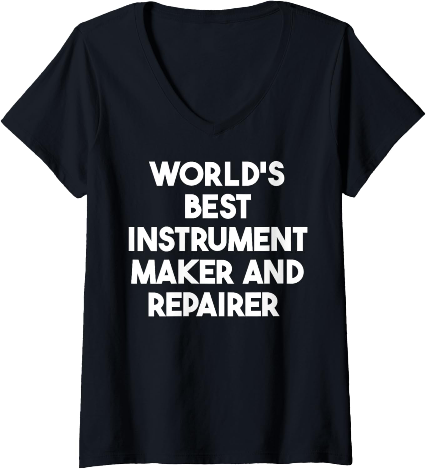 Womens World's Best Instrument Maker And Repairer V-Neck Apparel | Premium Quality | Perfect Gift Idea