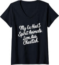 Womens Funny My Ex Has 3 Spirit Animals Lion Ass Cheetah Men Women V Neck Apparel Premium Print Gift Ready