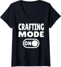 Womens Crafting Mode ON u2013 Creative Design for Makers & DIY Fans V-Neck Apparel | Best Seller Pick | Must-Have Style