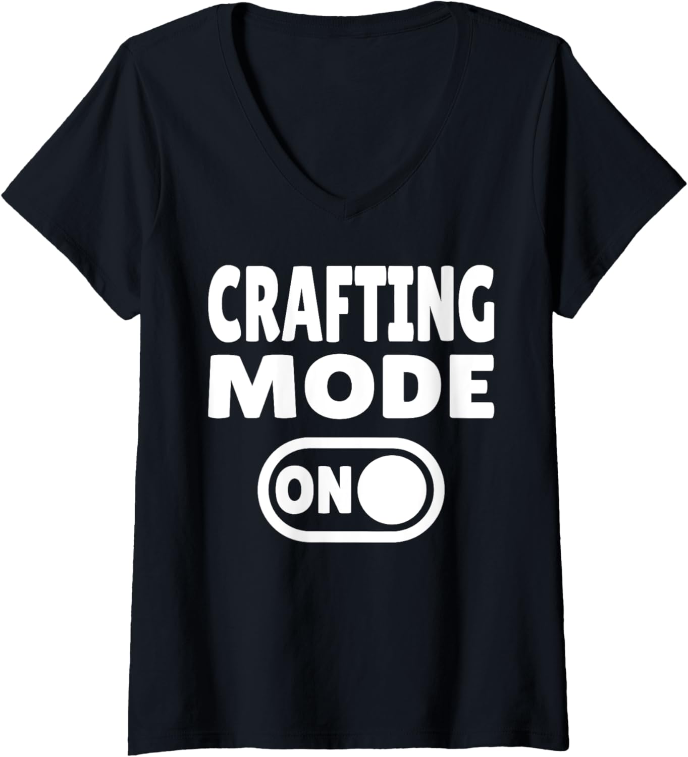 Womens Crafting Mode ON u2013 Creative Design for Makers & DIY Fans V-Neck Apparel | Best Seller Pick | Must-Have Style