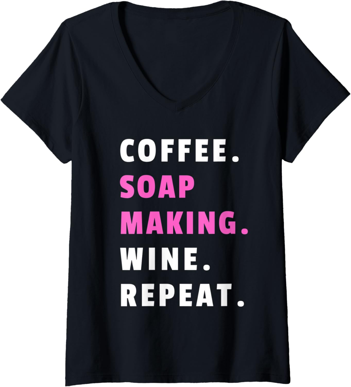 Womens Coffee Soap Making Wine Repeat Soapmaking Soap Maker V-Neck Apparel | Best Seller Pick | Perfect Gift Idea