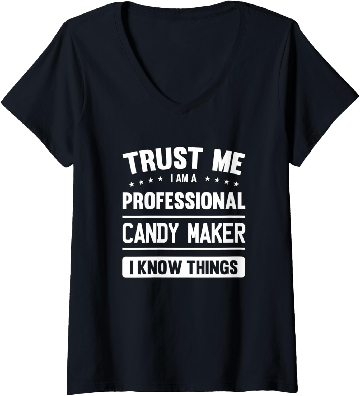 Womens Candy Maker Idea Trust Professional Candy Maker V-Neck Apparel | US Viral Style | Must-Have Style