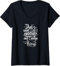 Womens I Crochet And I Know Things Knitter Yarn Lovers Crocheting V-Neck Yarn Supply | Viral US Pick | Best Seller Ch...