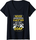 Womens Never Onderestimate A Woman Who Makes Her Own Soap Maker V-Neck Apparel | Trending 2025 | Aesthetic Fit