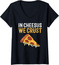 Womens In Cheesus We Crust. Hobby Pizza Maker Pizza Making V-Neck Apparel | Trending 2025 | Aesthetic Fit