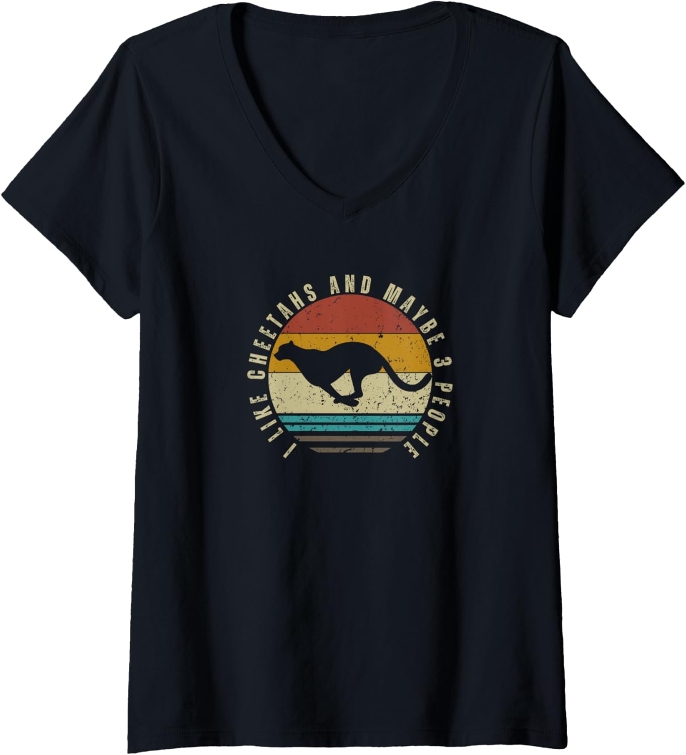 Womens I Like Cheetahs and Maybe 3 People Funny Cheetah V Neck Apparel Premium Print Gift Ready