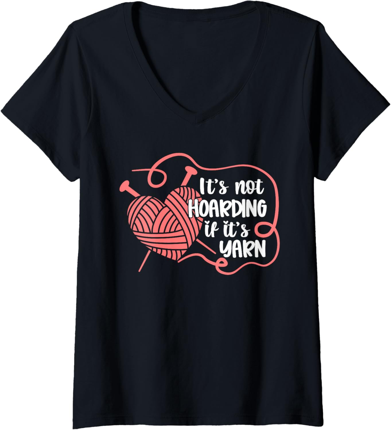 Funny Knitting Not Hoarding If It's Yarn Crotcheting V-Neck Yarn Supply | Viral US Pick | Customer Favorite