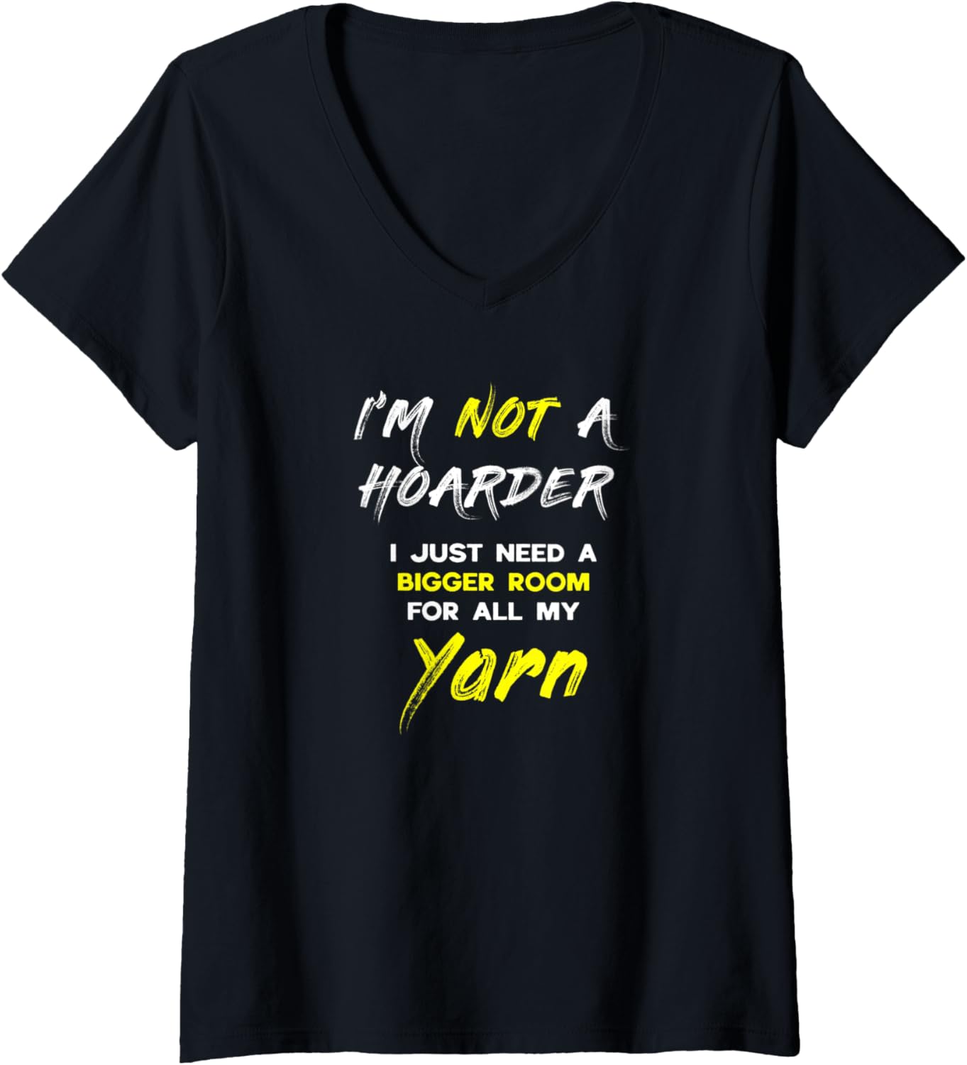 Womens I'm not a hoarder I just need a bigger room for all my Yarn V-Neck Yarn Supply | Trending 2025 | Customer Favo...
