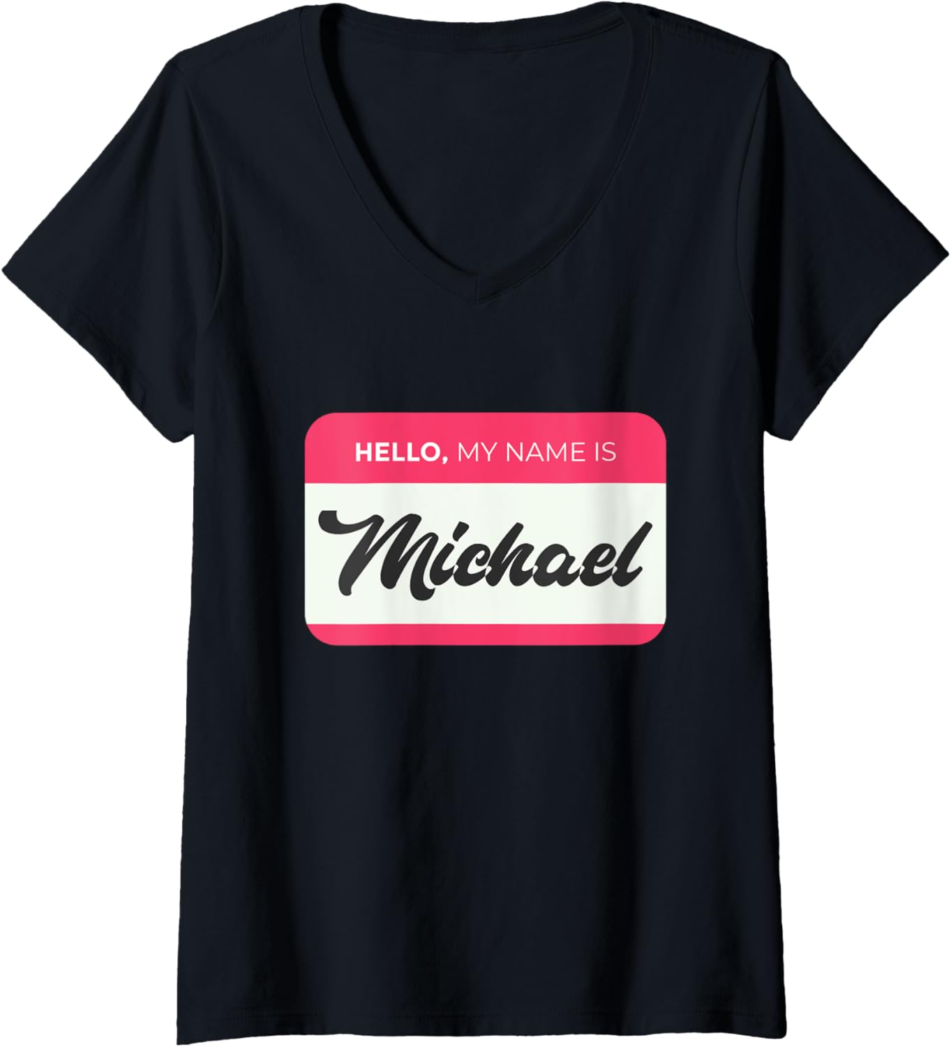 Hello, My Name Is Michael - Funny Michael Name V-Neck Apparel | Perfect Gift Idea