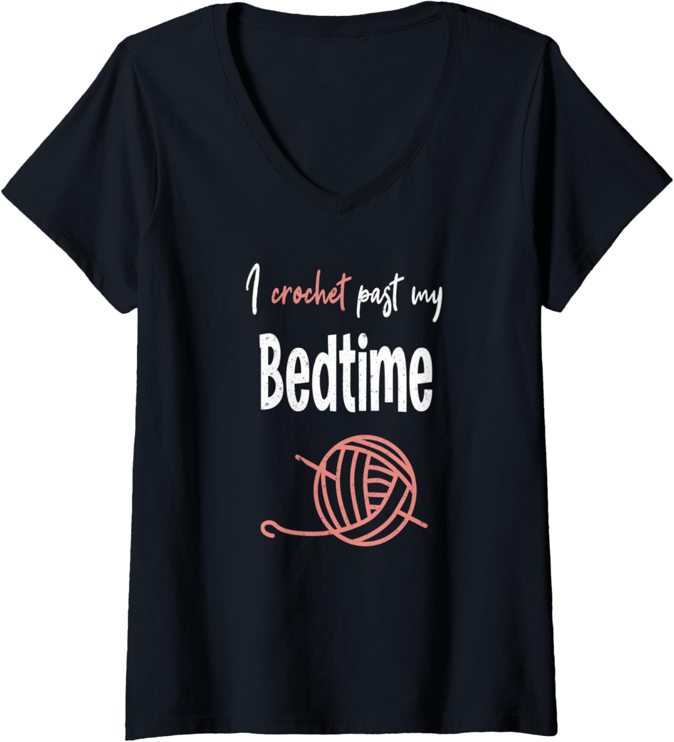 Womens I Crochet Past My Bedtime Funny Crocheter Crocheting Yarn V-Neck Yarn Supply | High Search Volume | High CTR T...