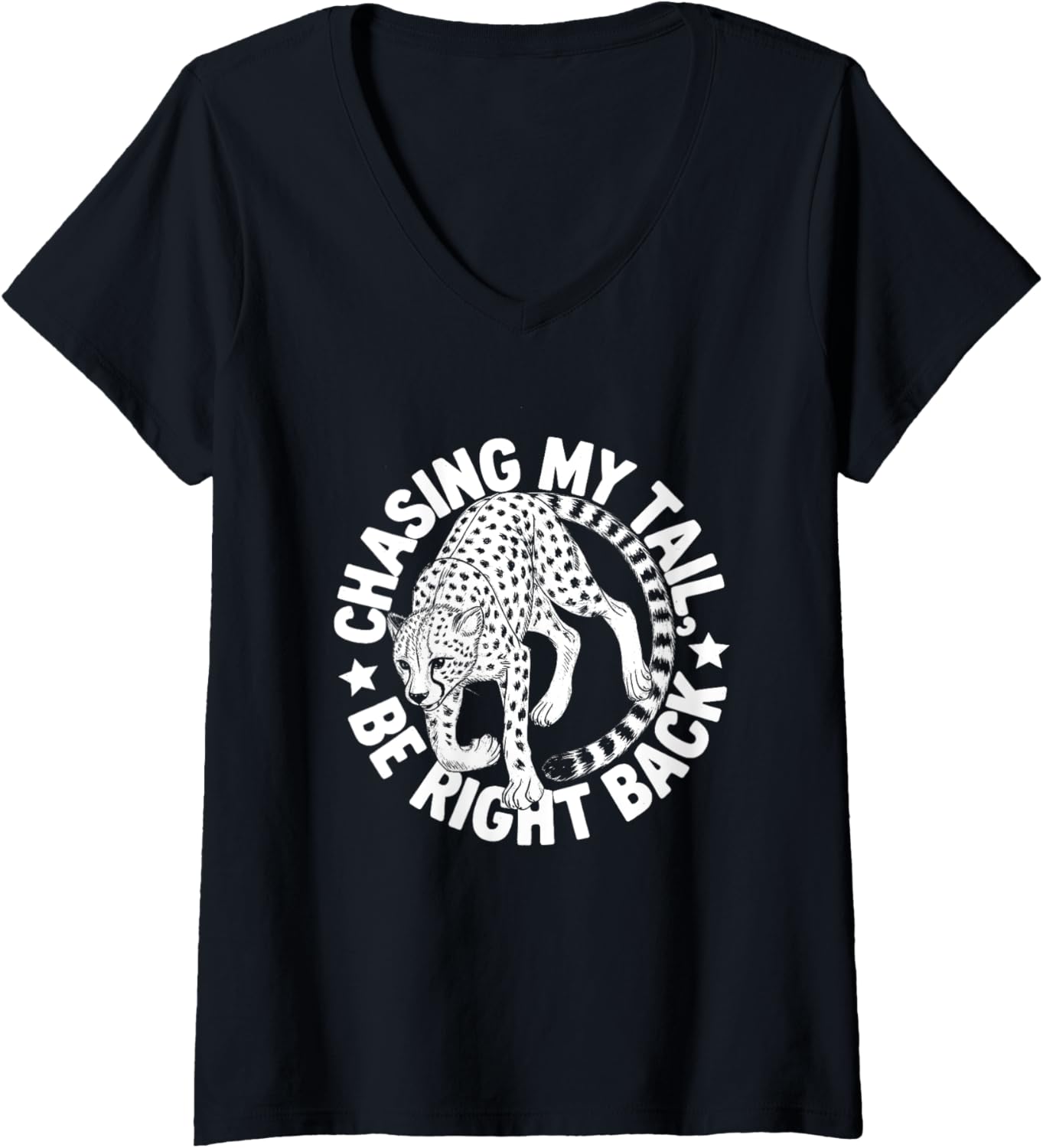 Womens Chasing My Tail Funny Cheetah Playful Humor Design V Neck Apparel High Search Demand Gift Ready