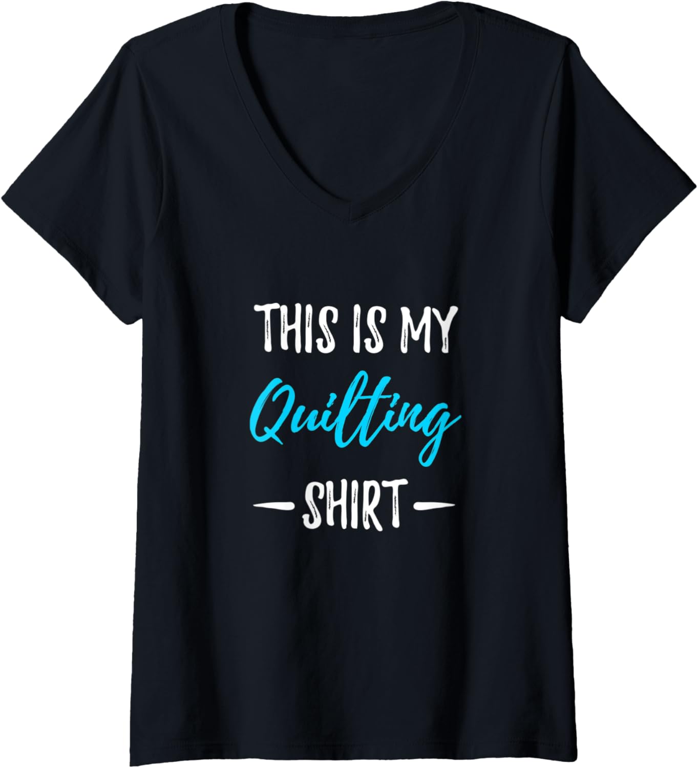 Womens Quilting Funny Quilt Maker Gift Idea V-Neck Apparel | Premium Quality | Perfect Gift Idea