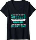 Womens If At First Try Doing What MICHAEL T-Shirt Name MICHAEL V-Neck T-Shirt | Everyday Casual Wear