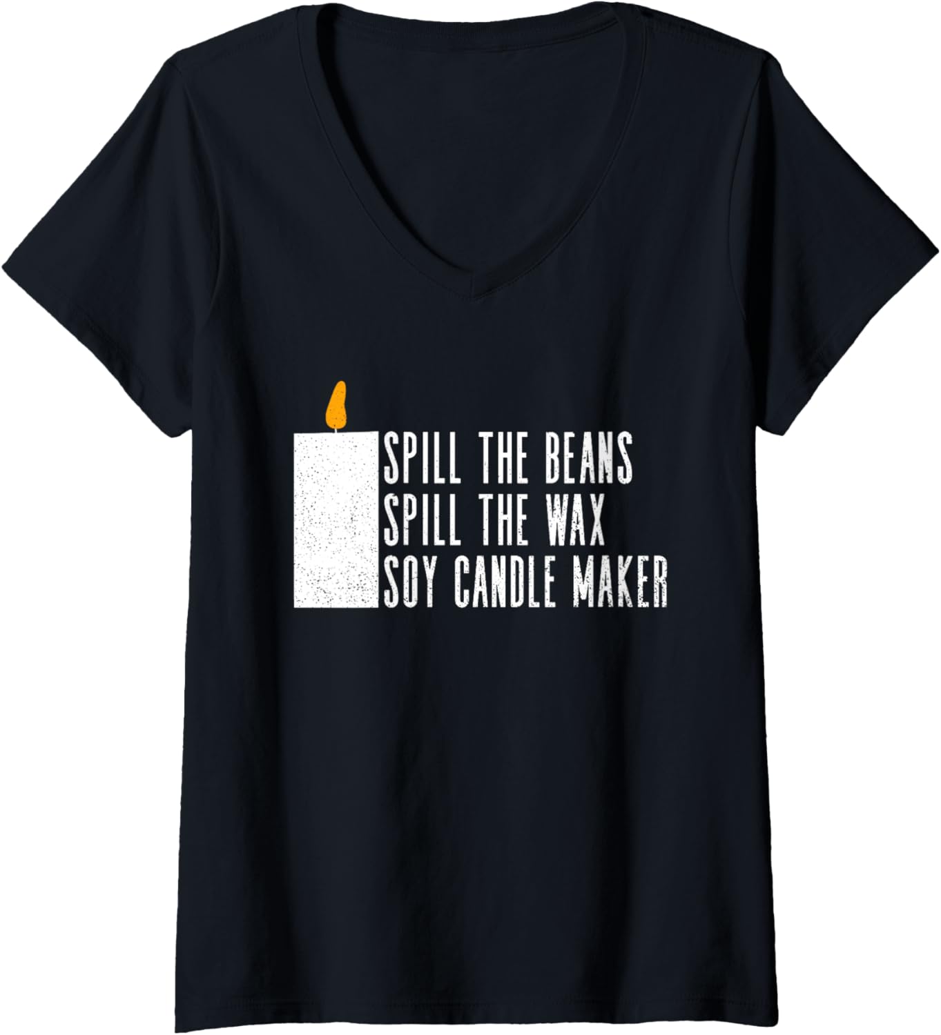 Womens Spill The Beans - Spill The Wax - Soy Candle Maker V-Neck Apparel | Trending 2025 | Perfect Gift Idea