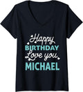 Womens Michael Birthday Shirt Happy Birthday Michael Birthday Boy V-Neck T-Shirt | Perfect Gift Idea