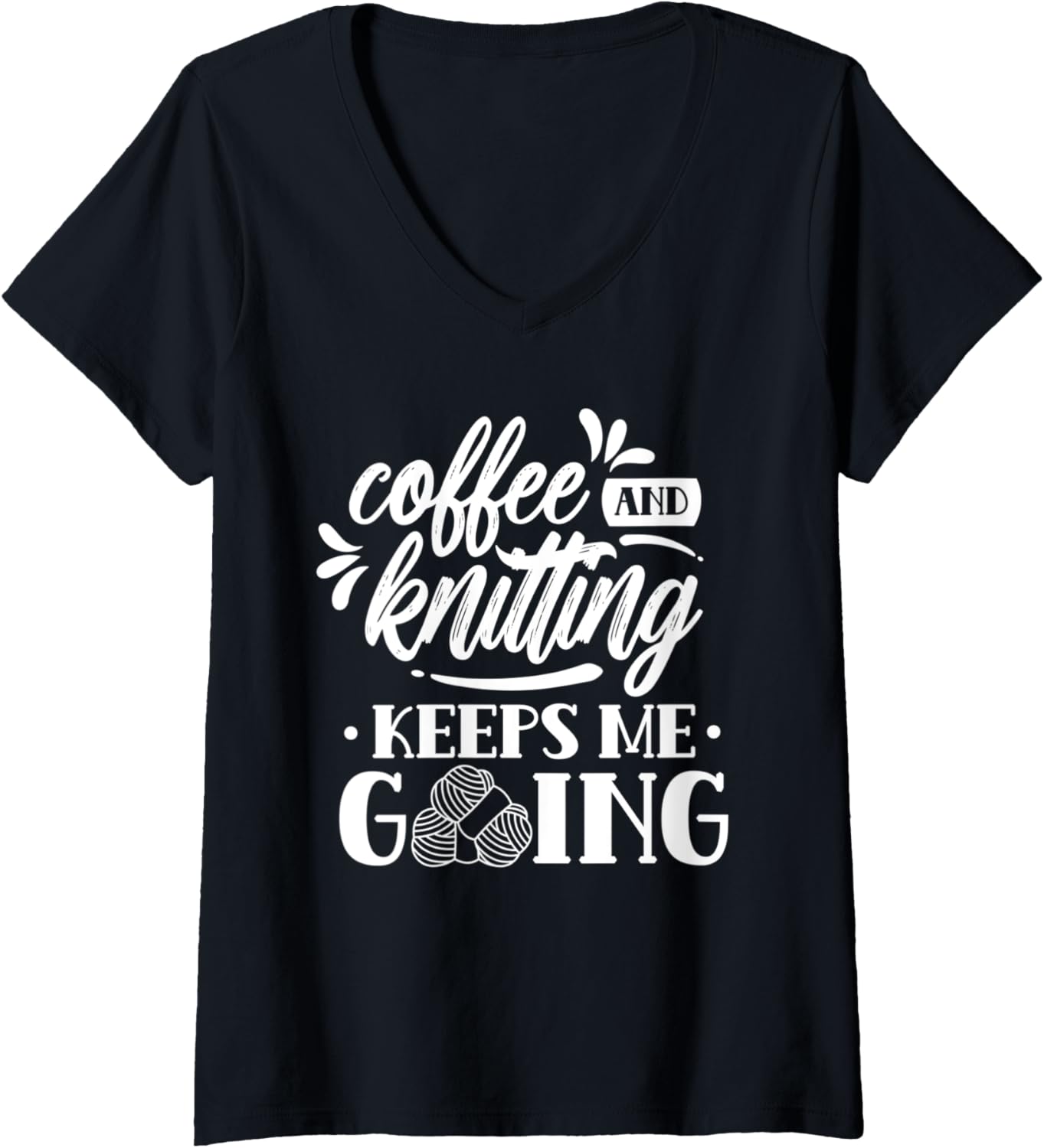 Womens Coffee And Knitting Keeps Me Going Hobby Knitter Yarn Knit V-Neck Yarn Supply | Top Rated | Customer Favorite