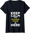 Womens Keep Calm The Balloon Maker Is Here V-Neck Apparel | US Viral Style | Must-Have Style