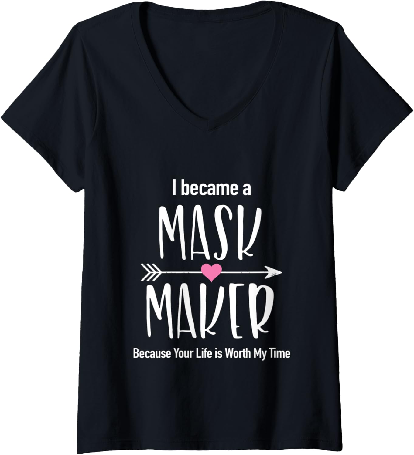 Womens i became a mask maker V-Neck Apparel | US Viral Style | Comfort Daily Wear