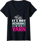 Womens Knitting Not Hoarding If It's Yarn Knitting V-Neck Yarn Supply | Premium Quality | Perfect for Crafters