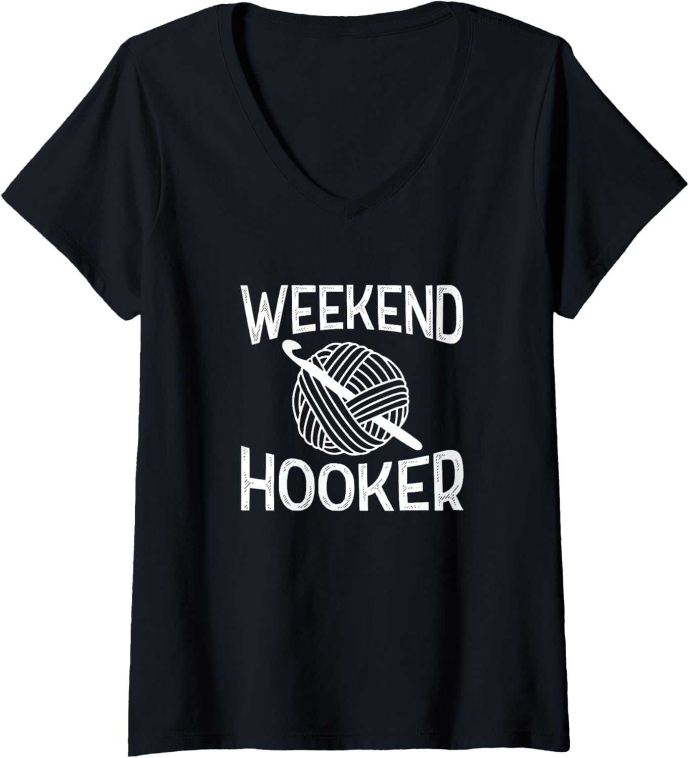 Womens Weekend Hooker Funny Crochet Yarn V-Neck Yarn Supply | Trending 2025 | High CTR Title