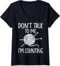 Womens Don't Talk To Me I'm Counting Yarn Fun Crocheting V-Neck Yarn Supply | Trending 2025 | Perfect for Crafters
