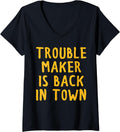 Womens Trouble Maker Is Back In Town V-Neck Apparel | High Search Volume | Must-Have Style