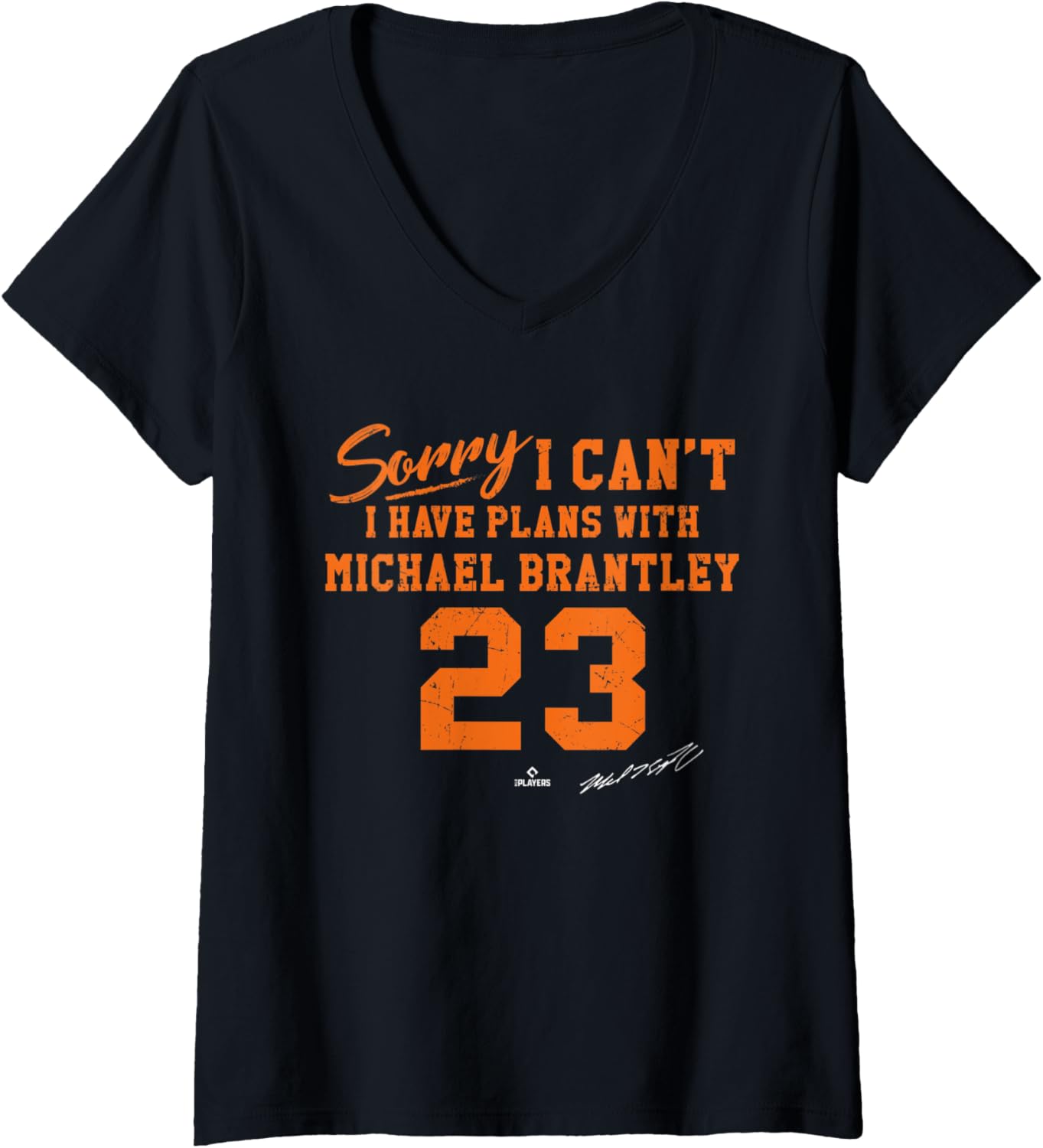 Sorry I Can't I Have Plans with Michael Brantley Houston V-Neck Apparel | Everyday Casual Wear