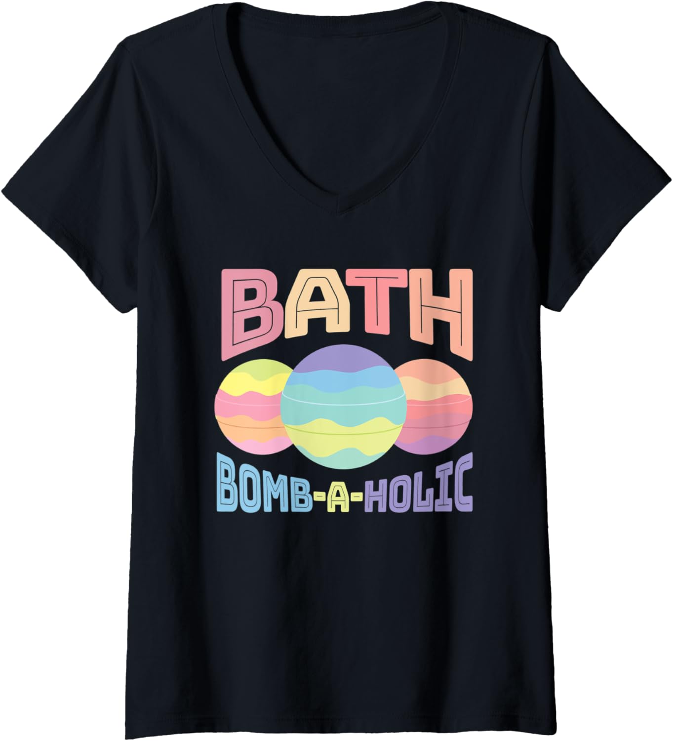 Womens Bath Bomb-A-Holic Hilarious Bath Bomb Maker V-Neck Apparel | High Search Volume | Aesthetic Fit