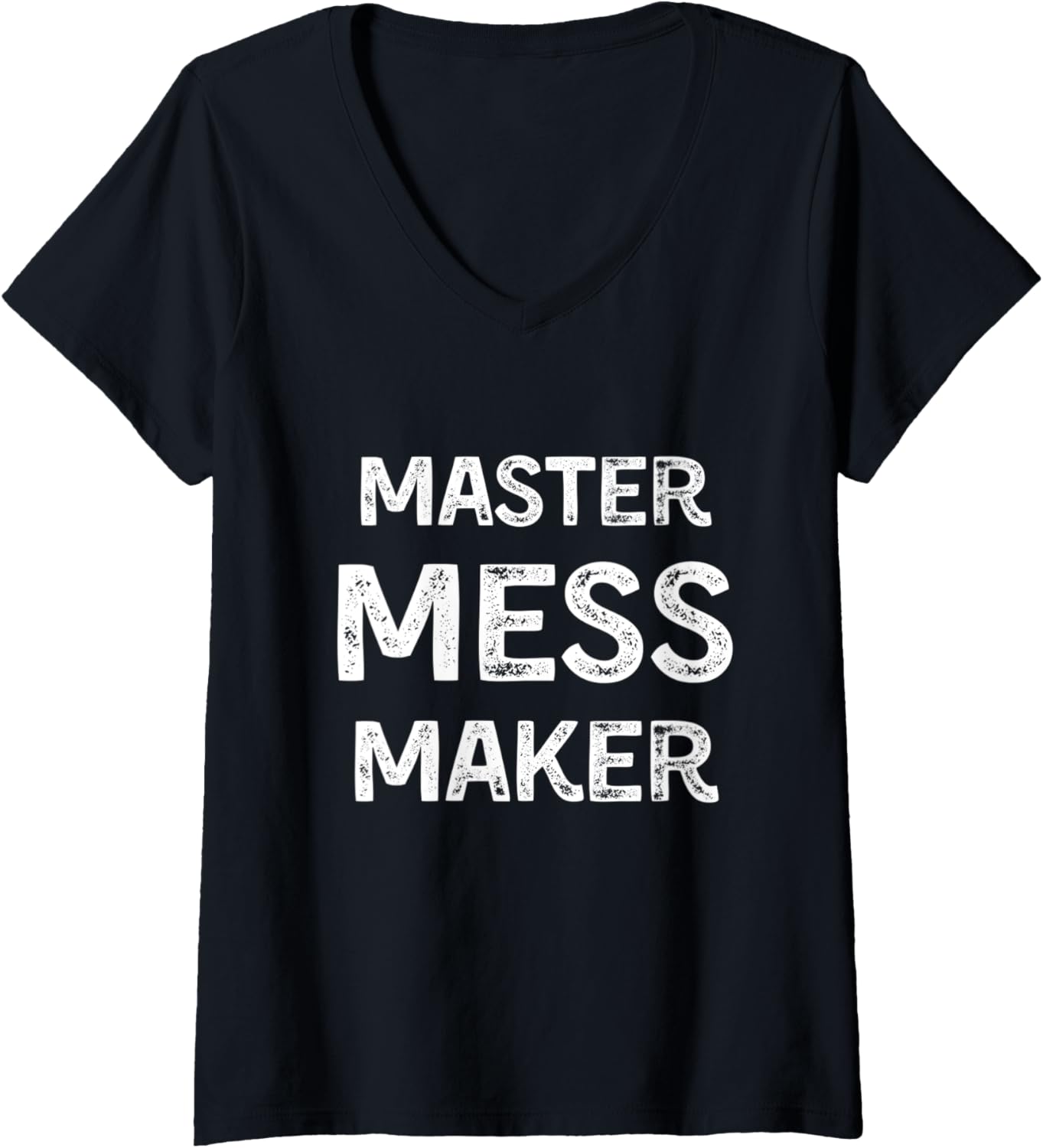 Womens Master Mess Maker Funny Messy V-Neck Apparel | Premium Quality | Perfect Gift Idea