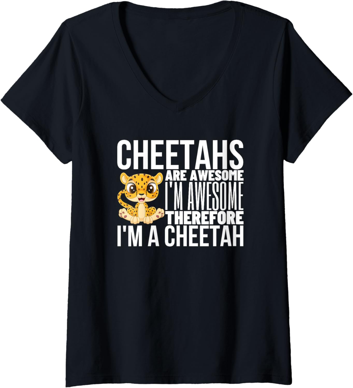 Womens Cheetahs are Awesome I m Awesome I m A Funny Cheetah V Neck Apparel Viral TikTok Find US Top Pick