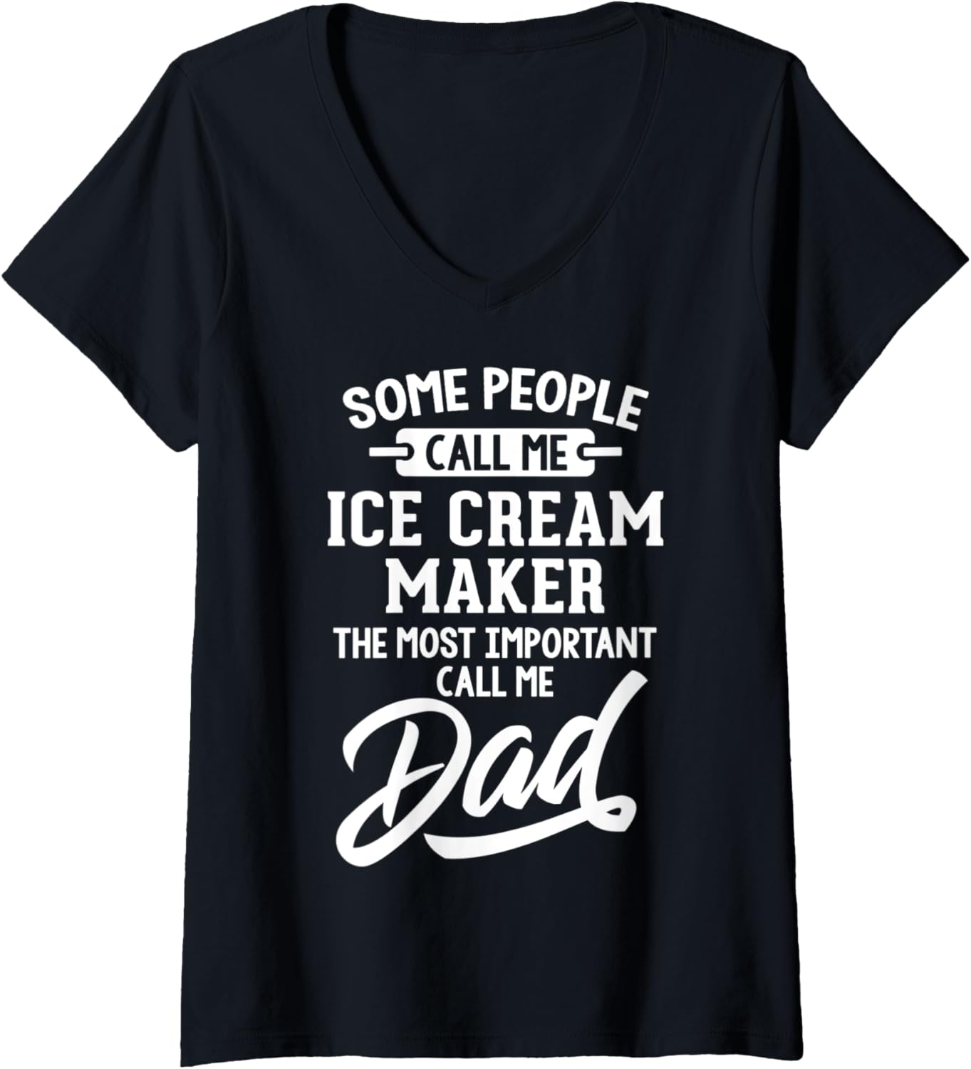 Womens Fathers Day Design for an Ice Cream Maker Dad V-Neck Apparel | Premium Quality | Perfect Gift Idea