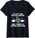 Womens said there's a coffee and yarn coffee lover V-Neck Yarn Supply | High Search Volume | Perfect for Crafters