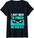 Womens I Just Need To Finish One More Row Knit Yarn Knitting Hobby V-Neck Yarn Supply | Premium Quality | Perfect for...