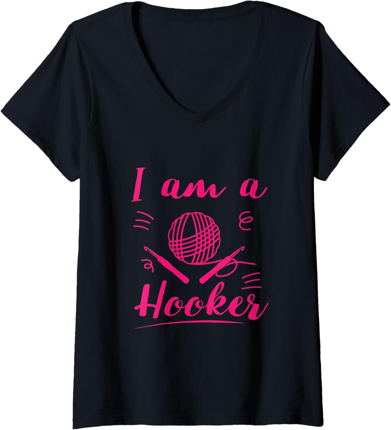 Womens I Am A Hooker - Funny Crocheting Crochet Lover Yarn V-Neck Yarn Supply | Trending 2025 | Perfect for Crafters