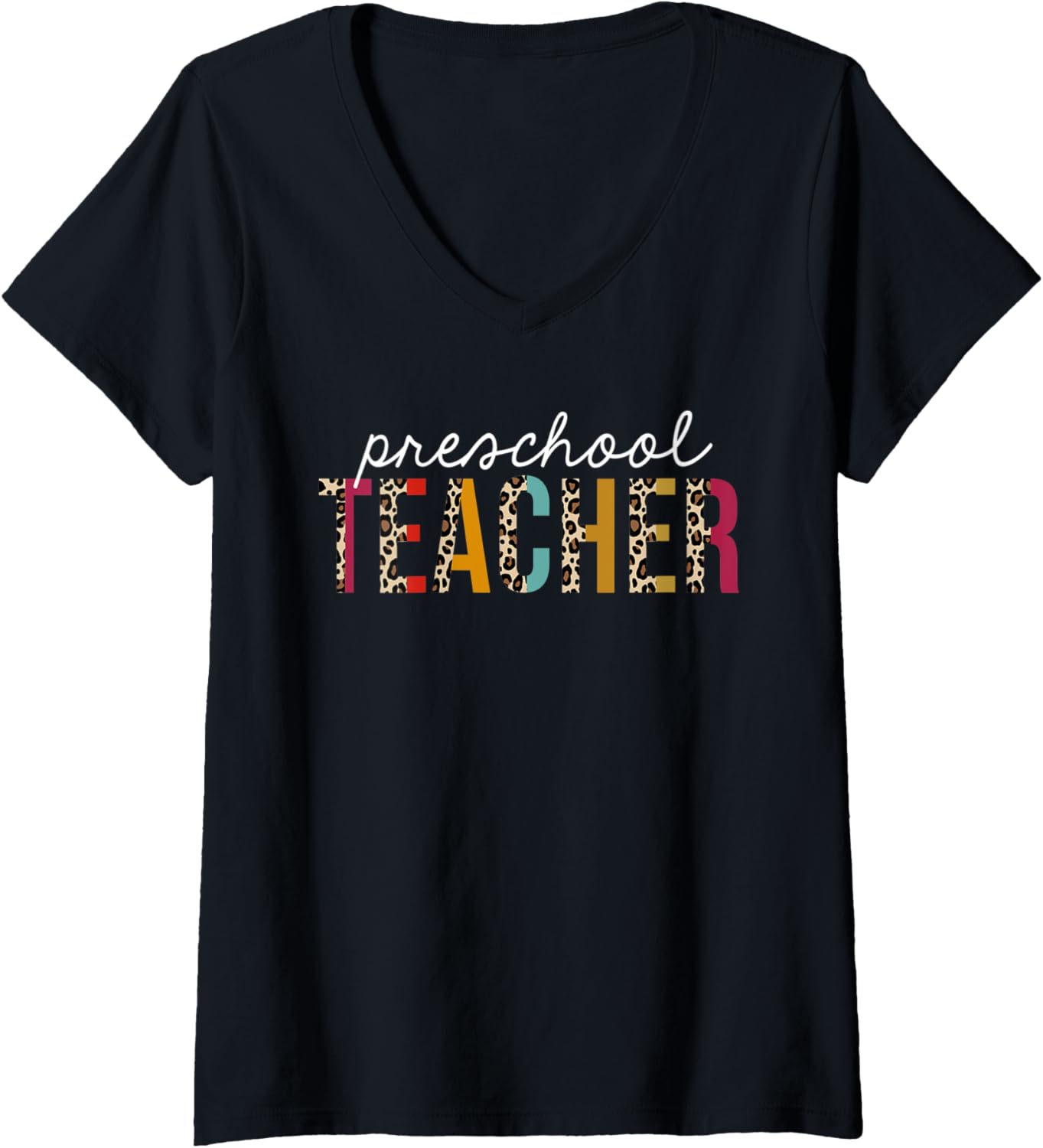 Womens Preschool Teacher Leopard Funny Teaching Appreciation V Neck Apparel Streetwear Style Hot Right Now