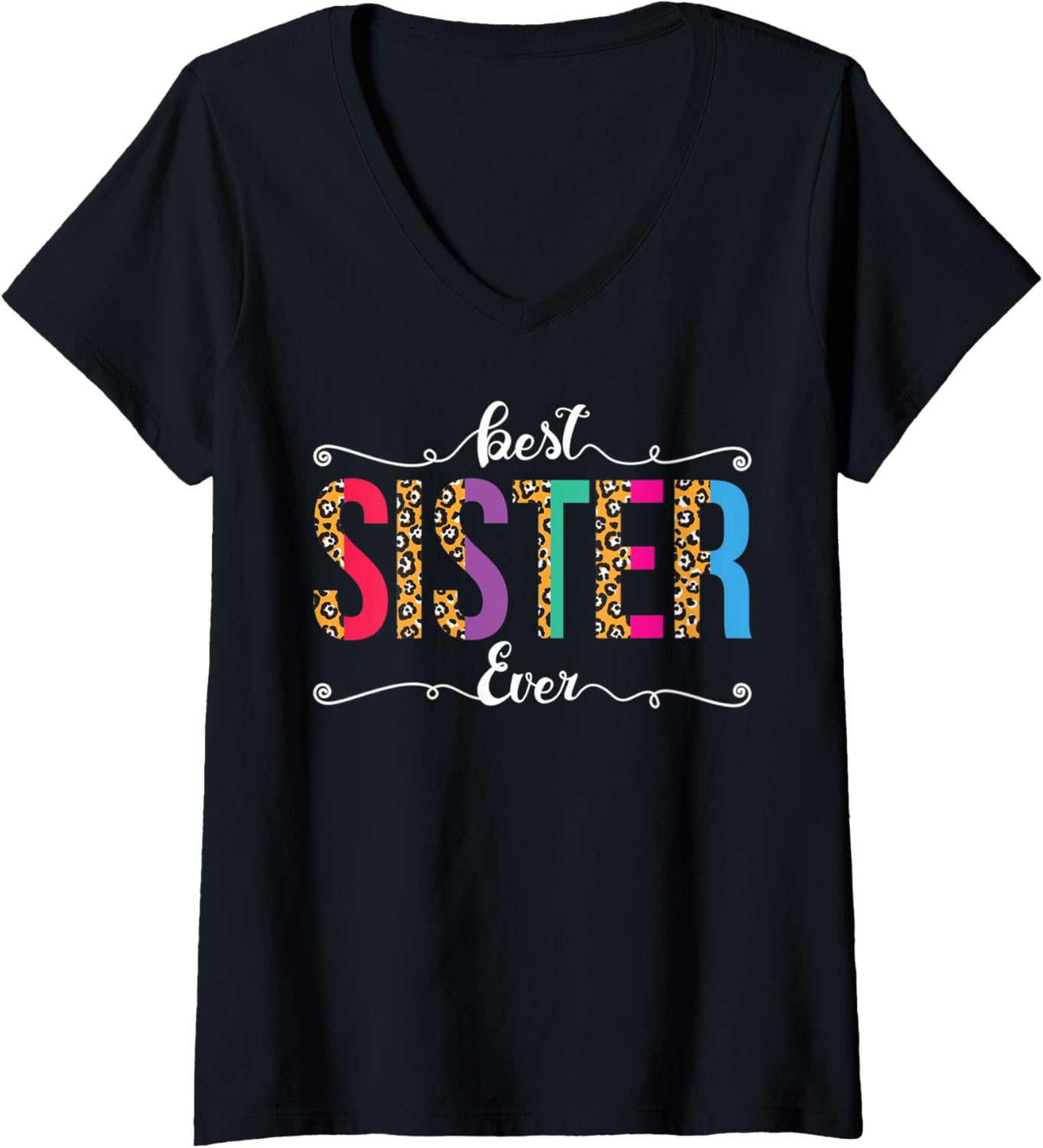 Womens Best Sister Ever Leopard or Cheetah Print Text Design V Neck Apparel Viral TikTok Find Fan Favorite