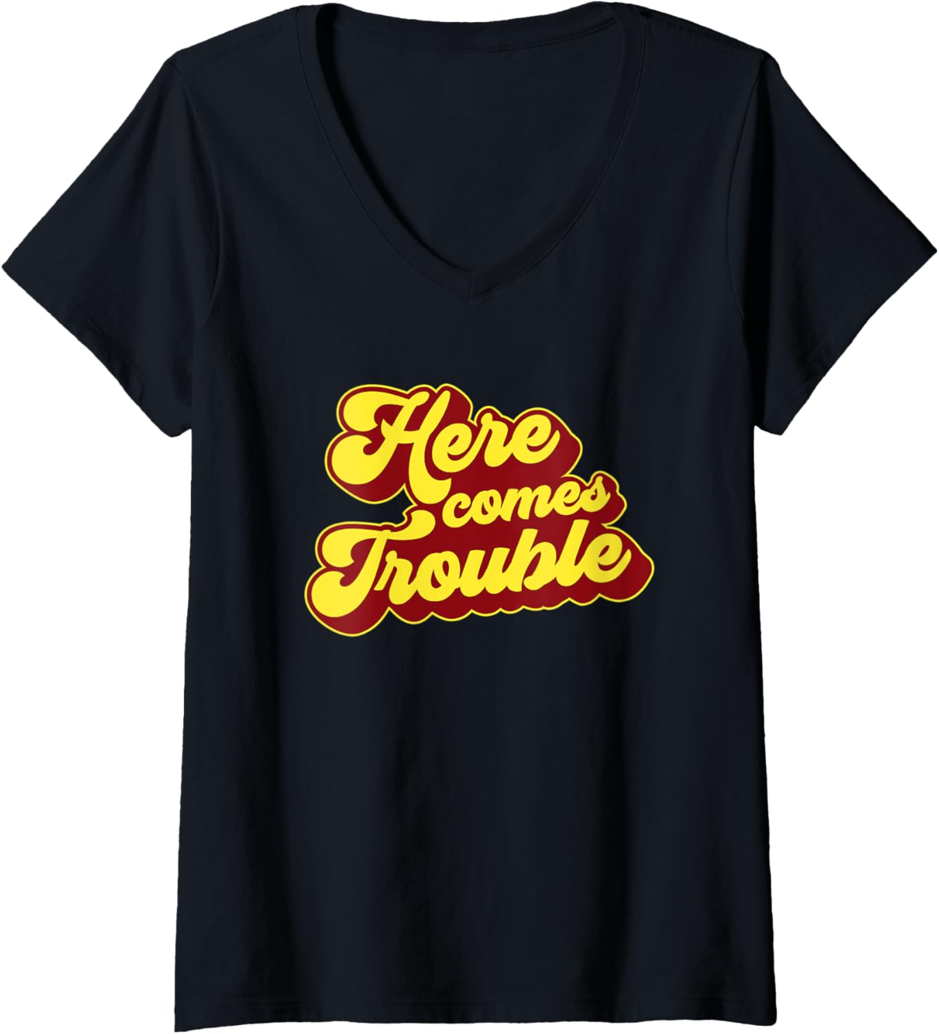 Womens Here Comes Trouble Funny Troublemaker Sarcastic Joke Gift V-Neck Apparel | High Search Volume | Must-Have Style