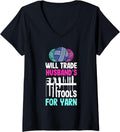 Womens Knitting Will Trade HusbandS Tools For Yarn V-Neck Yarn Supply | Trending 2025 | Customer Favorite