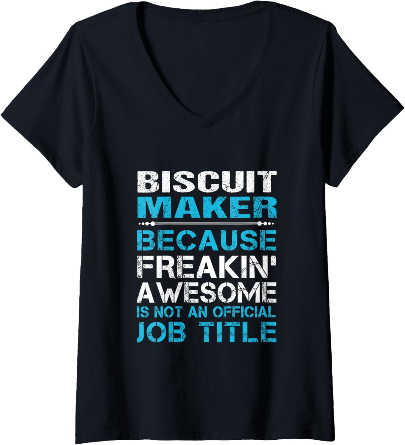 Womens Biscuit Maker - Freaking Awesome V-Neck Apparel | Trending 2025 | Comfort Daily Wear