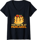 Womens You had me at the Pancakes Pancake maker Breakfast V-Neck Apparel | Best Seller Pick | Must-Have Style