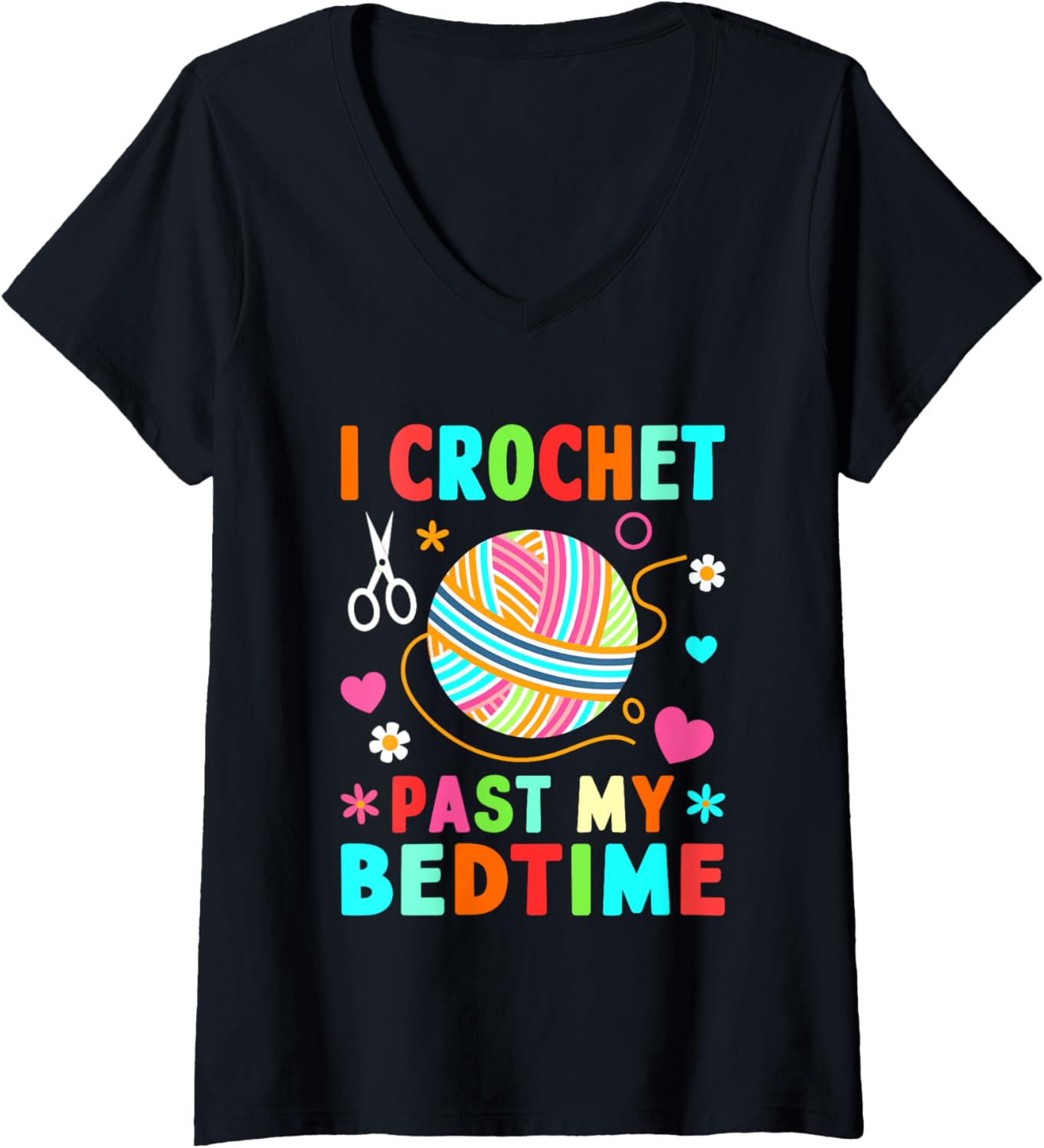 Womens I Crochet Past My Bedtime Yarn Craft V-Neck Yarn Supply | Trending 2025 | Customer Favorite