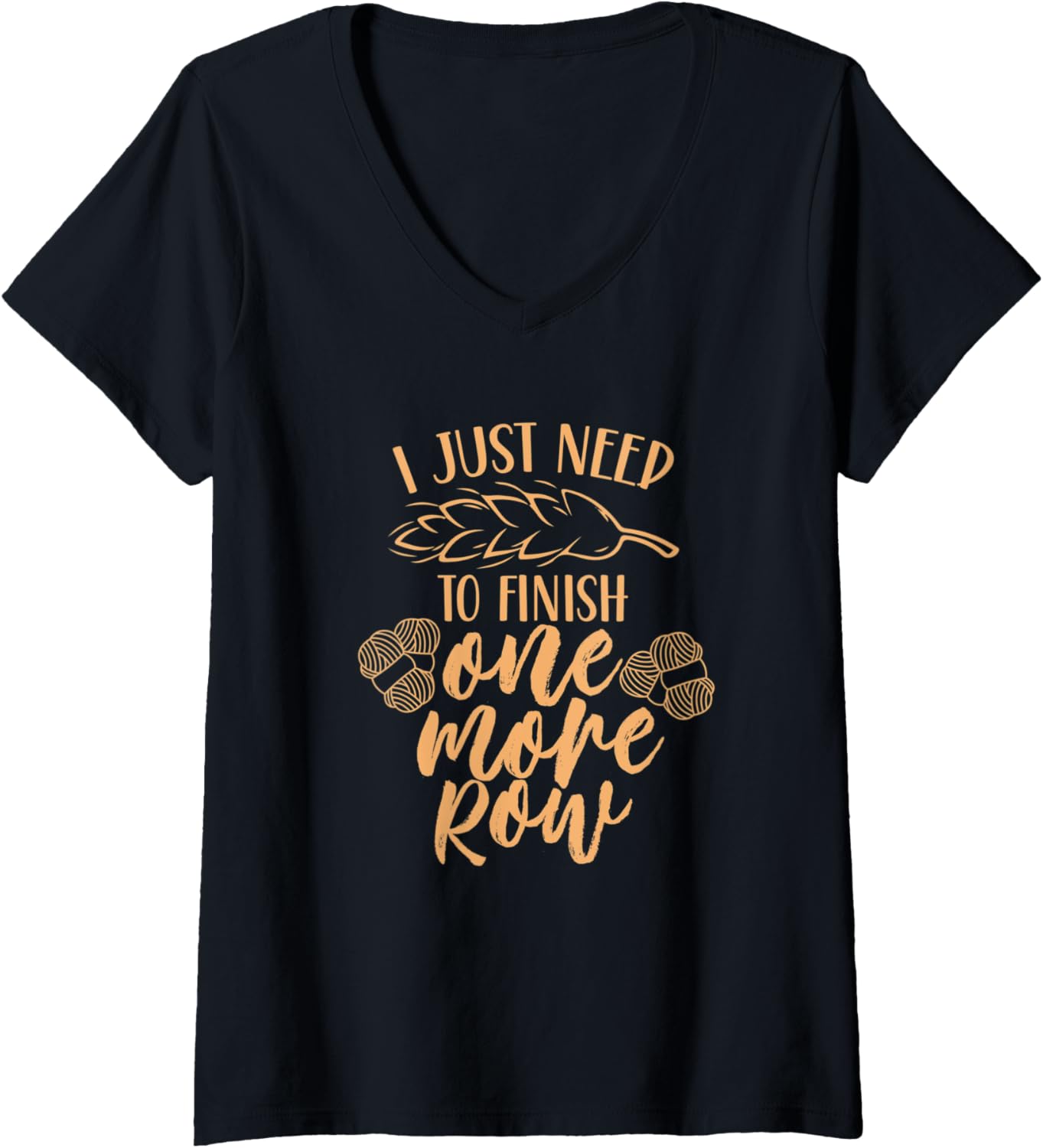 Womens I Just Need To Finish One More Row Yarn Knit Knitting Hobby V-Neck Yarn Supply | Viral US Pick | High CTR Title