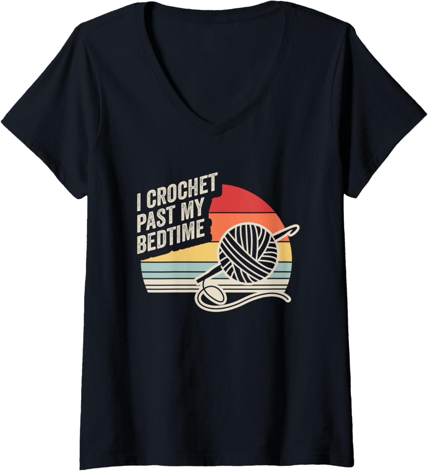 Womens I Crochet Past My Bedtime Funny Yarn Art V-Neck Yarn Supply | Top Rated | Best Seller Choice